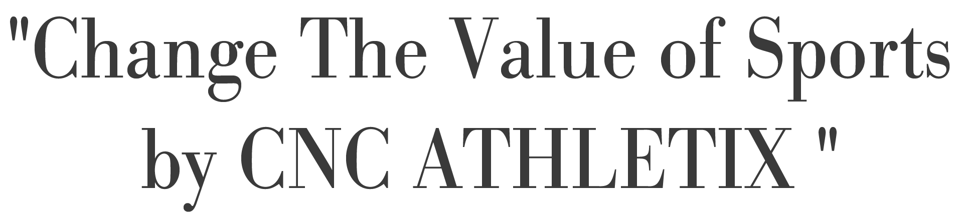 Change-The-Value-of-Sports-CNC-ATHLETIX